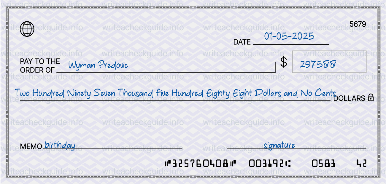 Filled check for 297588 dollars payable to Wyman Predovic on 01-05-2025