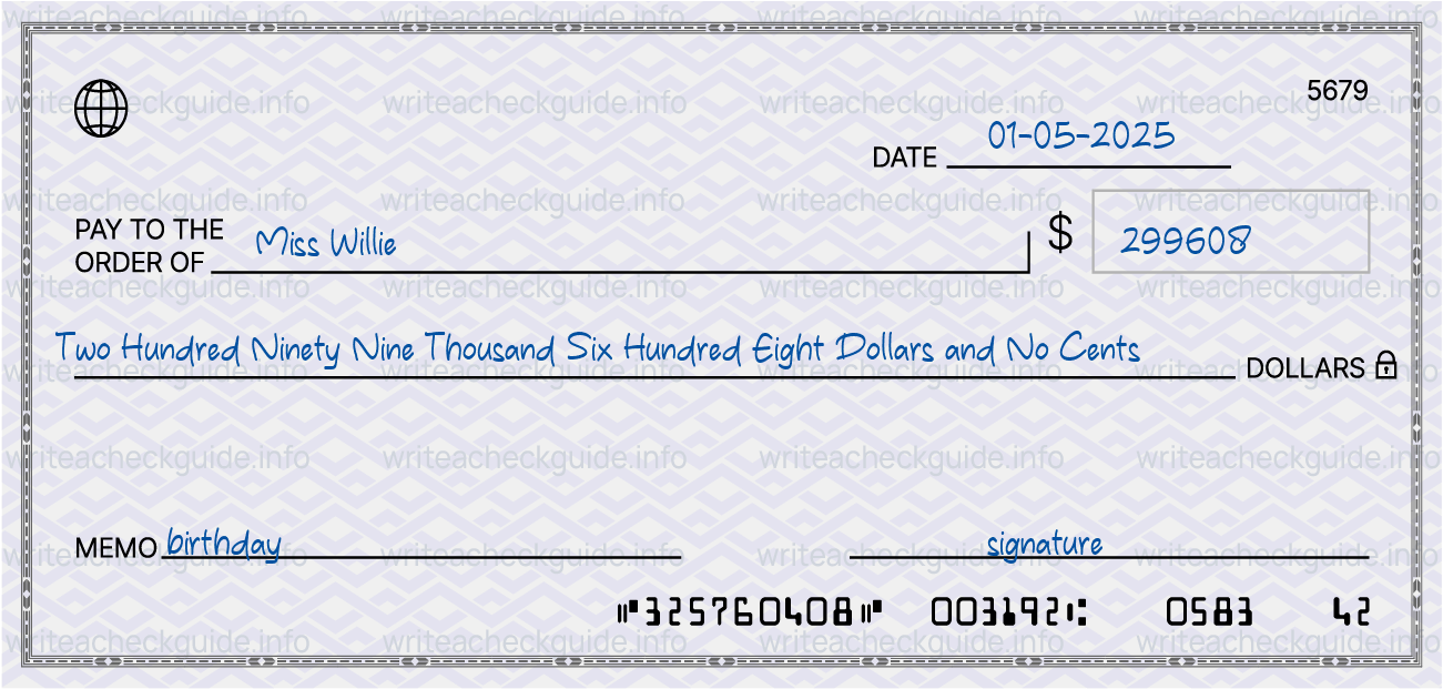 Filled check for 299608 dollars payable to Miss Willie on 01-05-2025