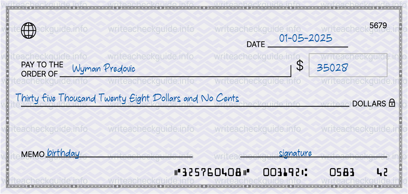 Filled check for 35028 dollars payable to Wyman Predovic on 01-05-2025