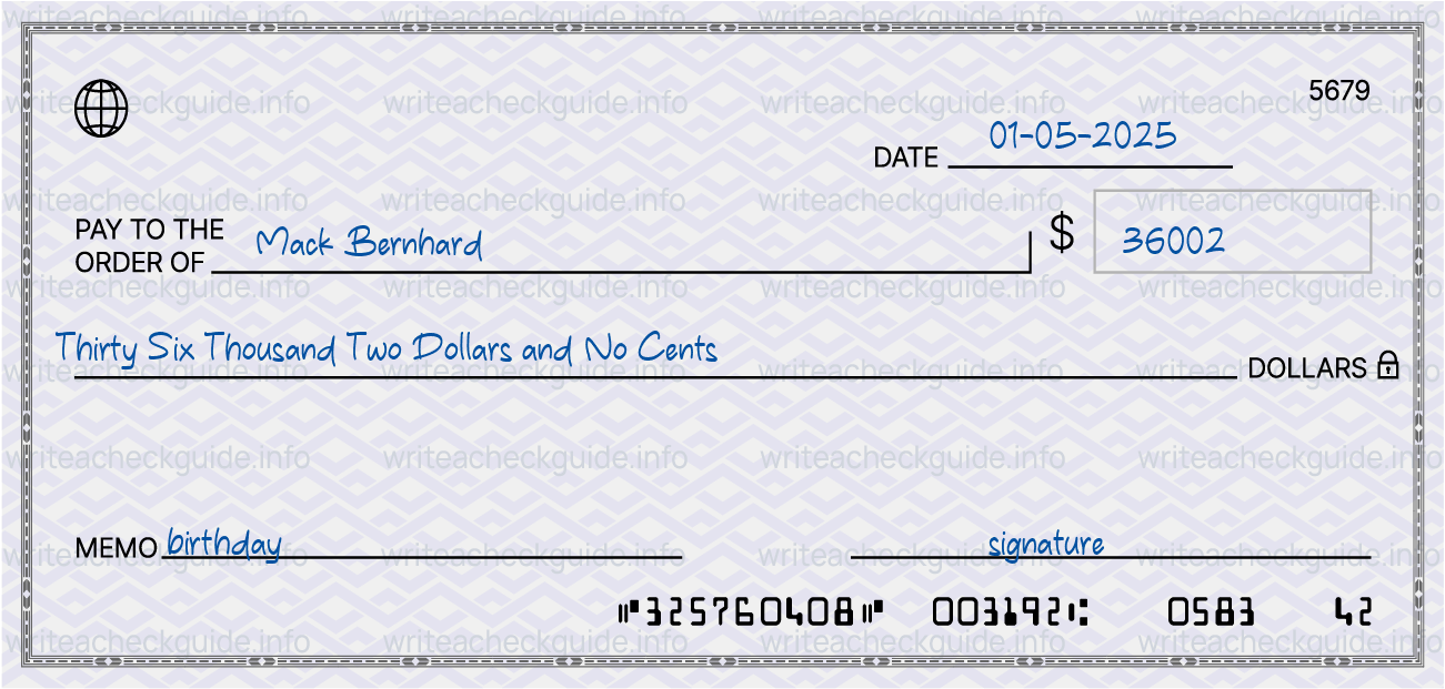 Filled check for 36002 dollars payable to Mack Bernhard on 01-05-2025