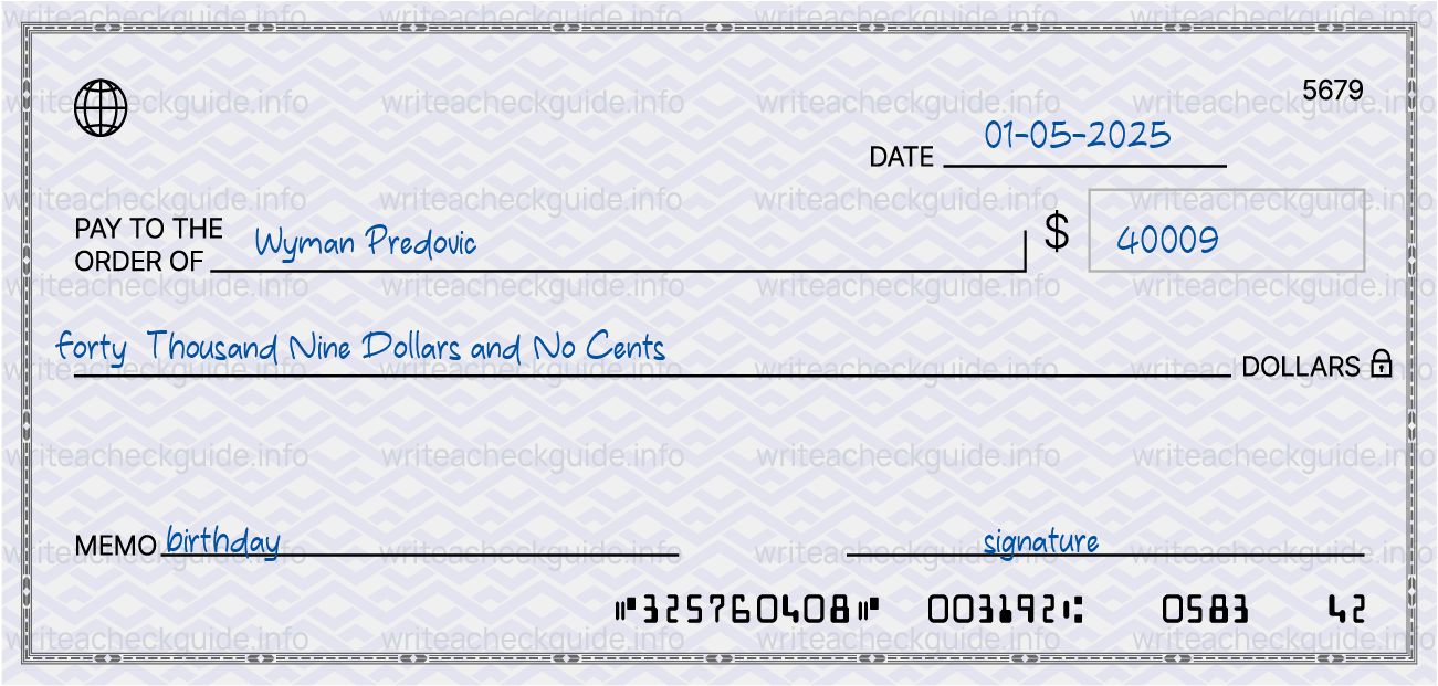 Filled check for 40009 dollars payable to Wyman Predovic on 01-05-2025