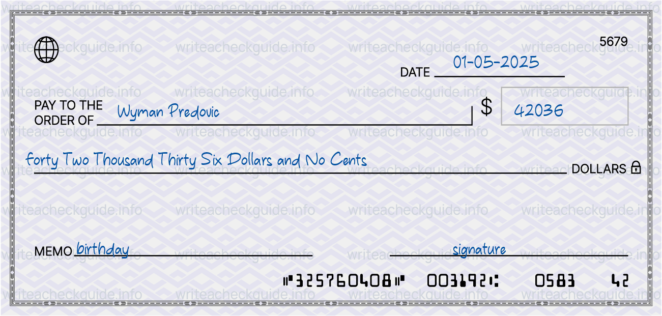 Filled check for 42036 dollars payable to Wyman Predovic on 01-05-2025