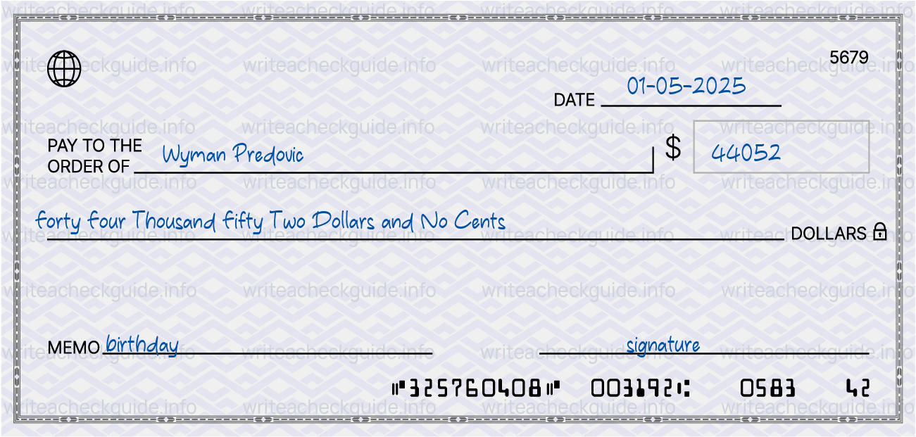 Filled check for 44052 dollars payable to Wyman Predovic on 01-05-2025