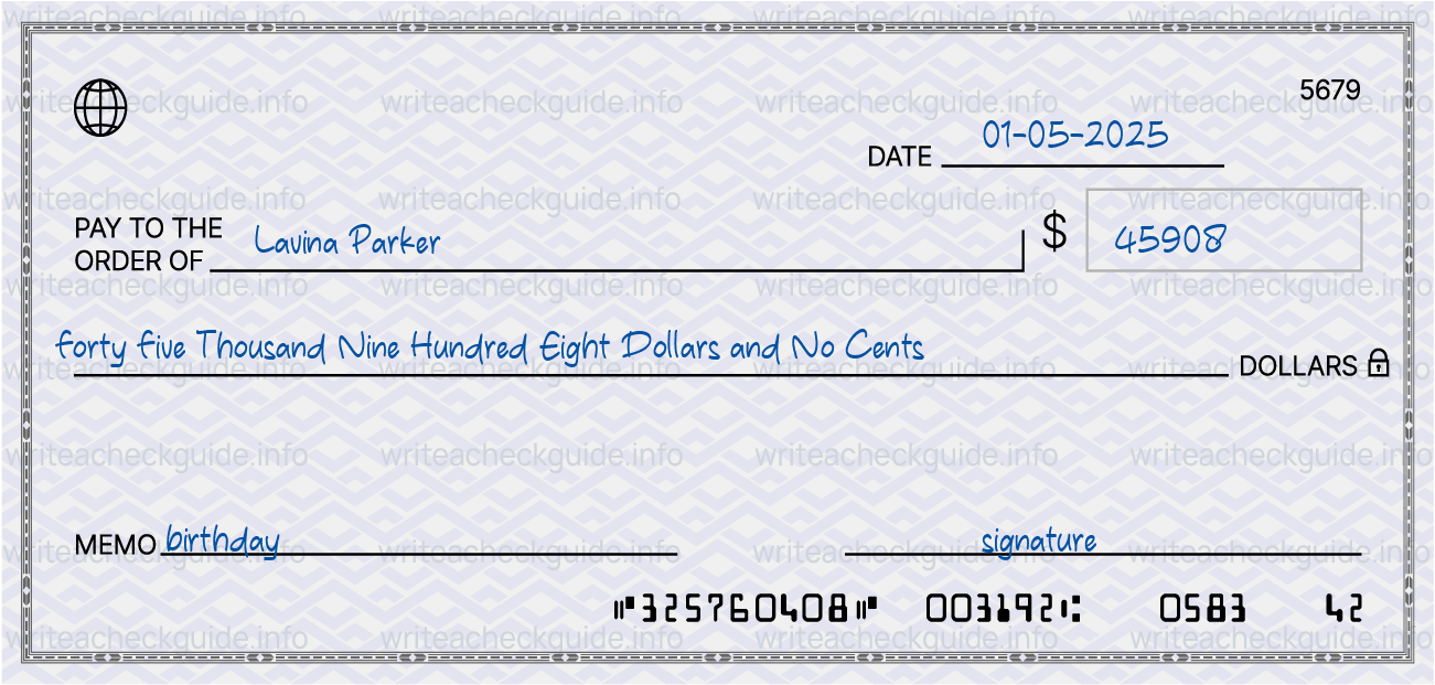 Filled check for 45908 dollars payable to Lavina Parker on 01-05-2025