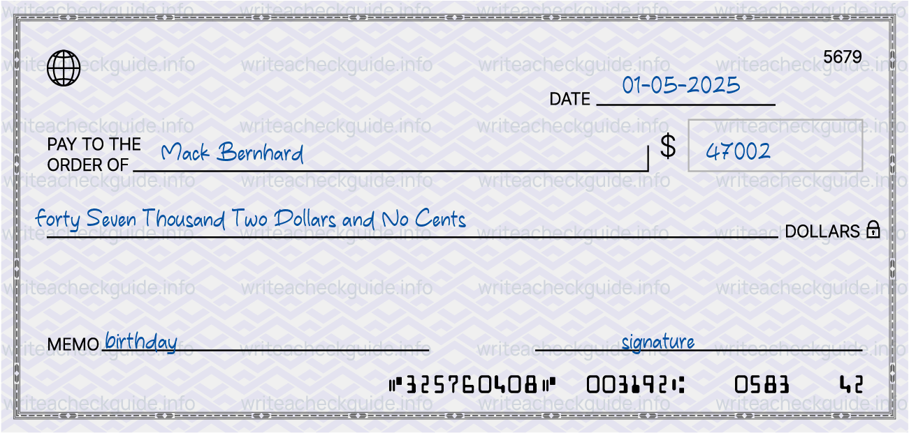 Filled check for 47002 dollars payable to Mack Bernhard on 01-05-2025