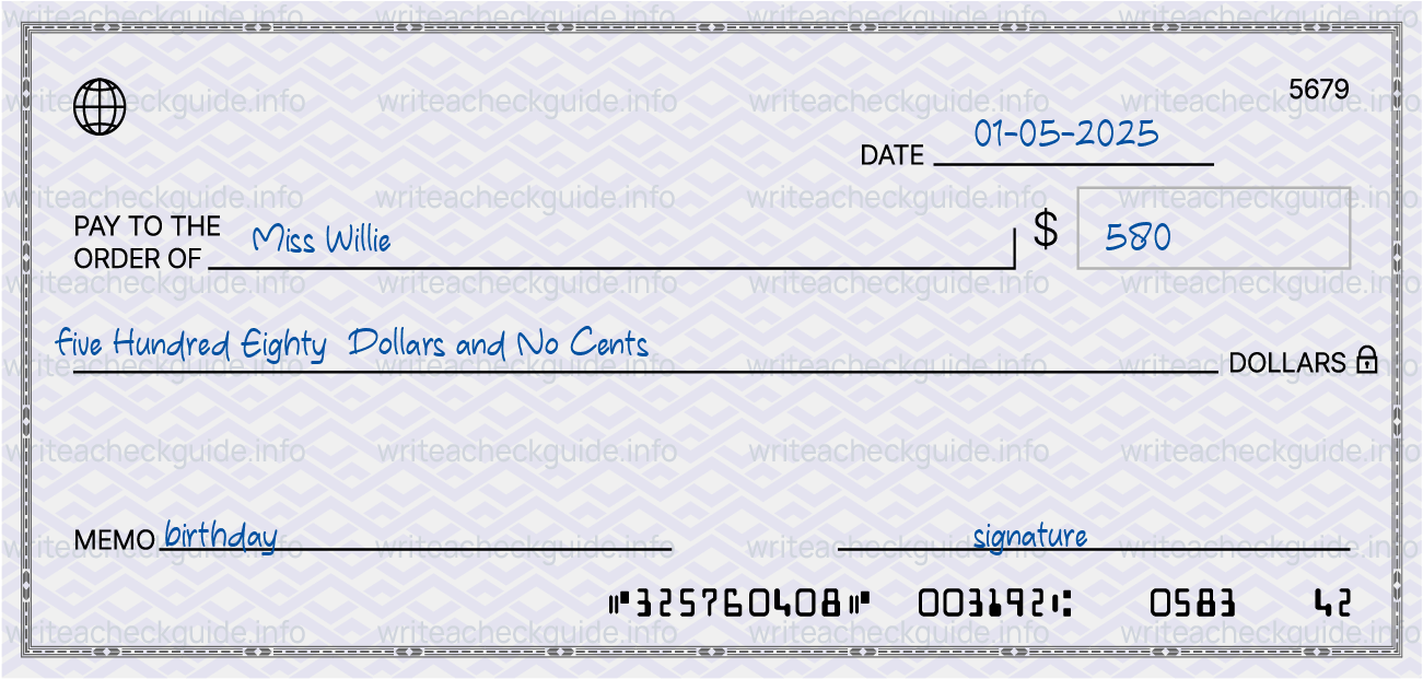 Filled check for 580 dollars payable to Miss Willie on 01-05-2025