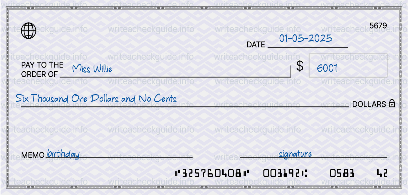 Filled check for 6001 dollars payable to Miss Willie on 01-05-2025