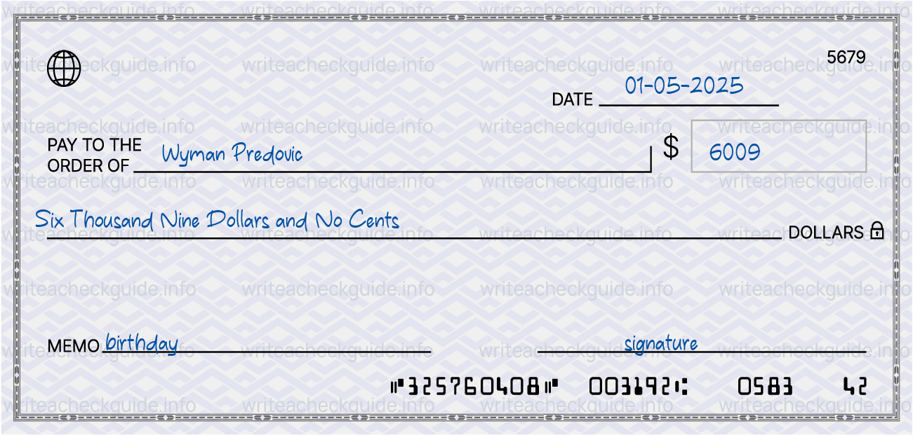 Filled check for 6009 dollars payable to Wyman Predovic on 01-05-2025