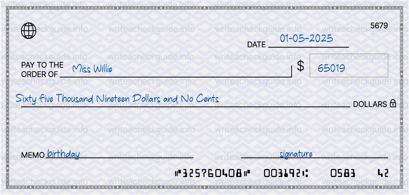 Filled check for 65019 dollars payable to Miss Willie on 01-05-2025