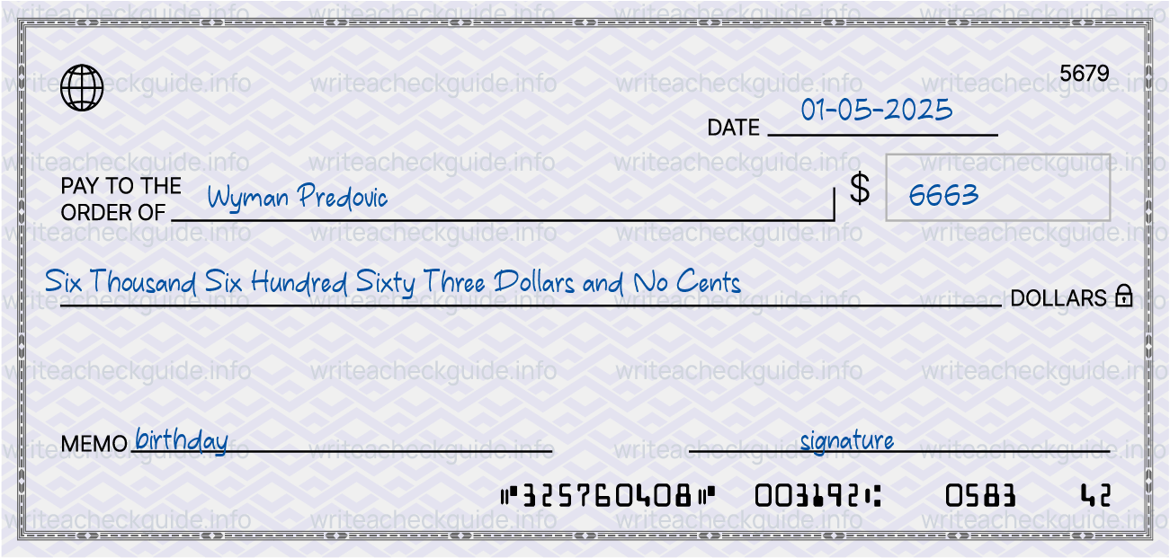 Filled check for 6663 dollars payable to Wyman Predovic on 01-05-2025