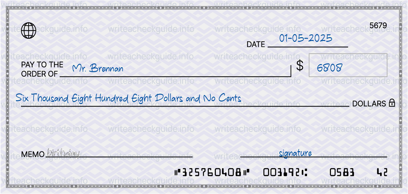 Filled check for 6808 dollars payable to Mr. Brennan on 01-05-2025