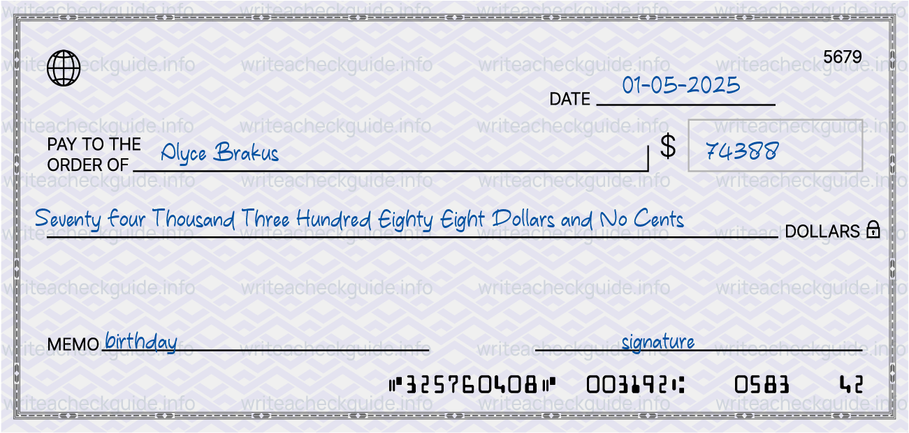 Filled check for 74388 dollars payable to Alyce Brakus on 01-05-2025