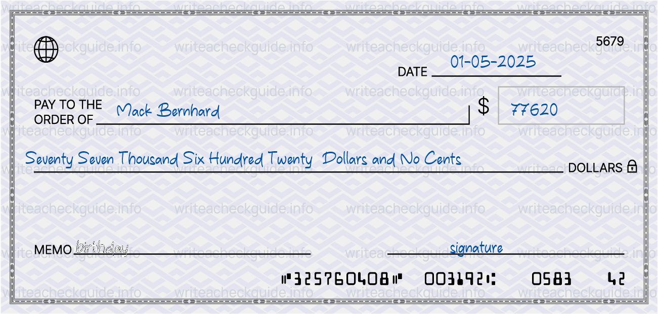 Filled check for 77620 dollars payable to Mack Bernhard on 01-05-2025