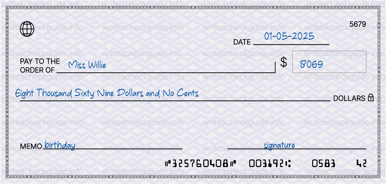 Filled check for 8069 dollars payable to Miss Willie on 01-05-2025