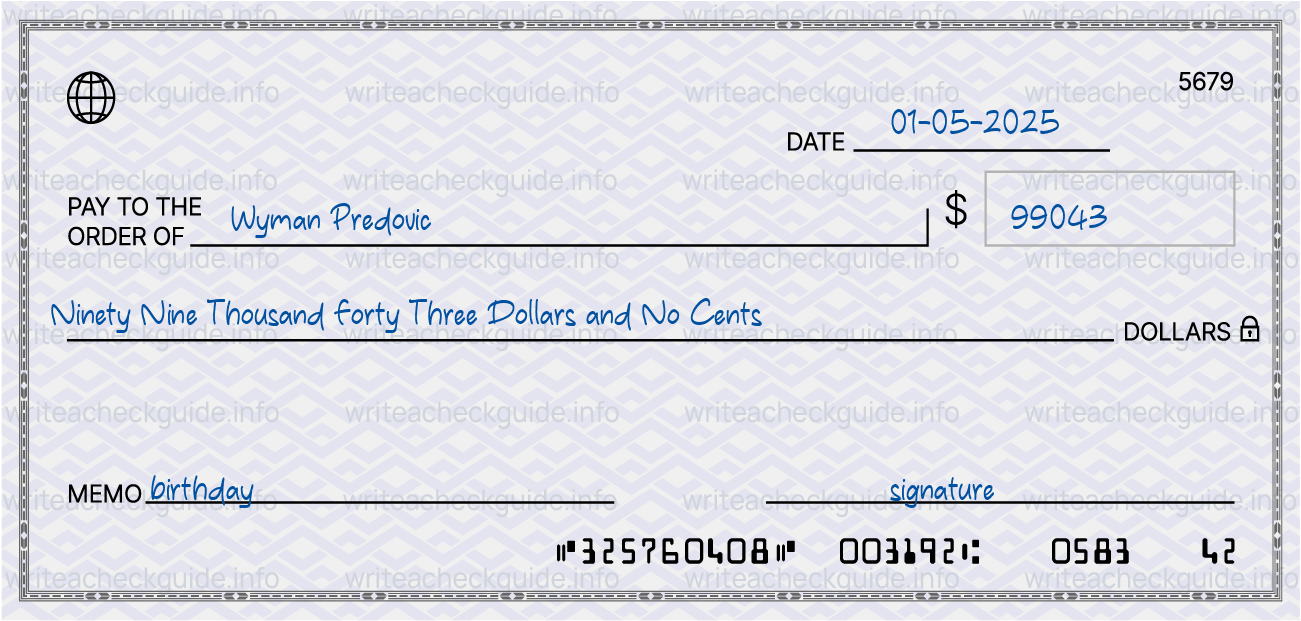 Filled check for 99043 dollars payable to Wyman Predovic on 01-05-2025